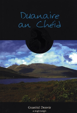Gearóid Denvir  ( Eagarthóir) - Duanaire an Chéid - Filíocht Gaeilge ón 20ú Céad - PB 2000