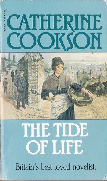 Catherine Cookson / The Tide of Life