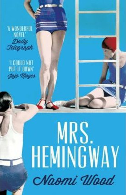 Naomi Wood / Mrs. Hemingway
