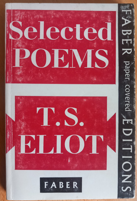 T.S Eliot - Selected Poems - Faber Paperback Edition 1971 T.S Eliot - Selected Poems - Faber Paperback Edition 1971