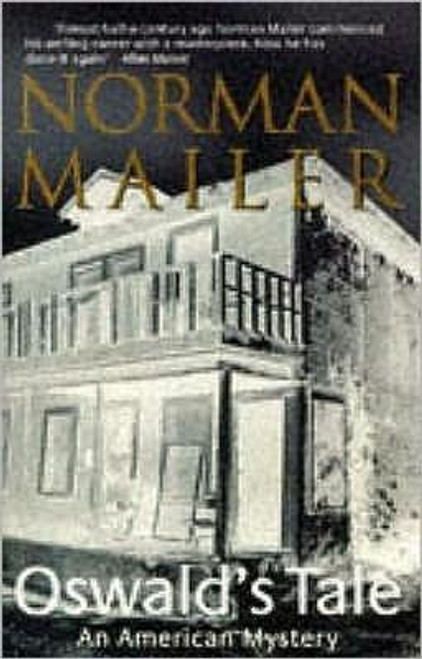Norman Mailer / Oswald's Tale Norman Mailer / Oswald's Tale