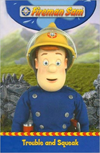Fireman Sam: Trouble and Squeak