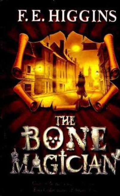 F.E. Higgins / The Bone Magician