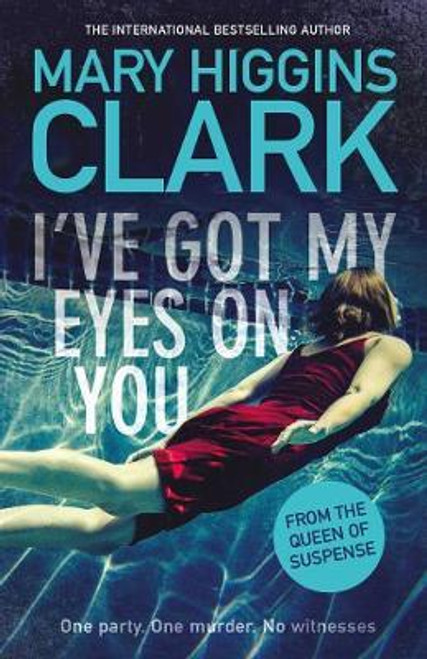 Mary Higgins Clark / I've Got My Eyes on You