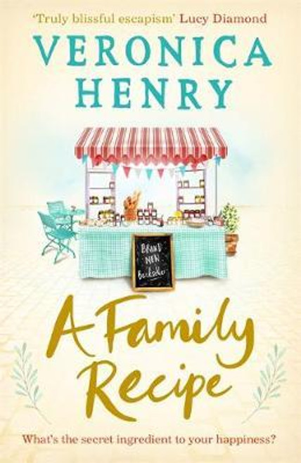 Veronica Henry / A Family Recipe