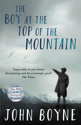 John Boyne / The Boy at the Top of the Mountain