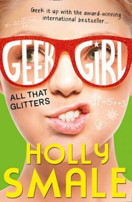 Holly Smale / Geek Girl: All That Glitters