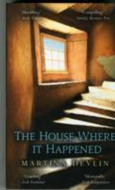 Martina Devlin / The House Where it Happened