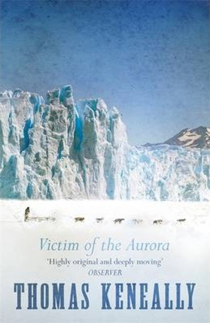 Thomas Keneally / Victim of the Aurora