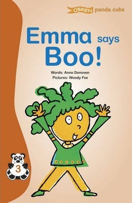Anna Donovan / Emma Says Boo ( O'Brien Press - Panda Cubs)