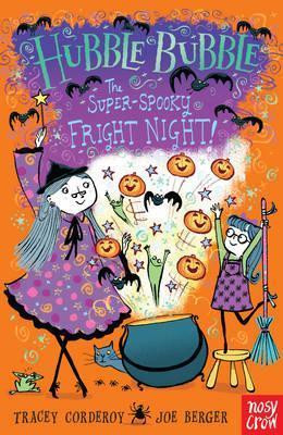 Tracey Corderoy / Hubble Bubble: The Super Spooky Fright Night