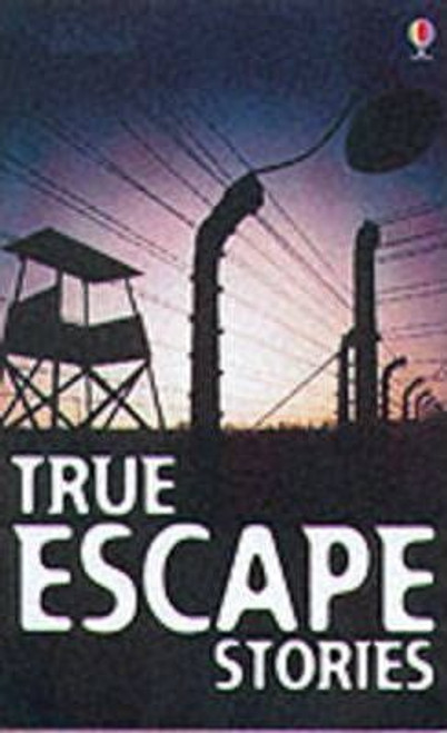 Dowswell, Paul / True Escape Stories