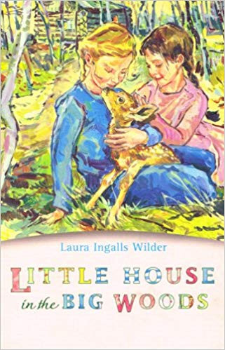 Laura Ingalls Wilder / Little House In The Big Woods (Little House Series, Book 1 )