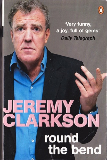 Jeremy Clarkson / Round the Bend