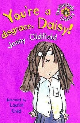 Jenny Oldfield / Definitely Daisy: You're A Disgrace, Daisy : Book & Tape