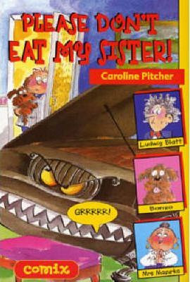 Caroline Pitcher / Please Don't Eat My Sister!