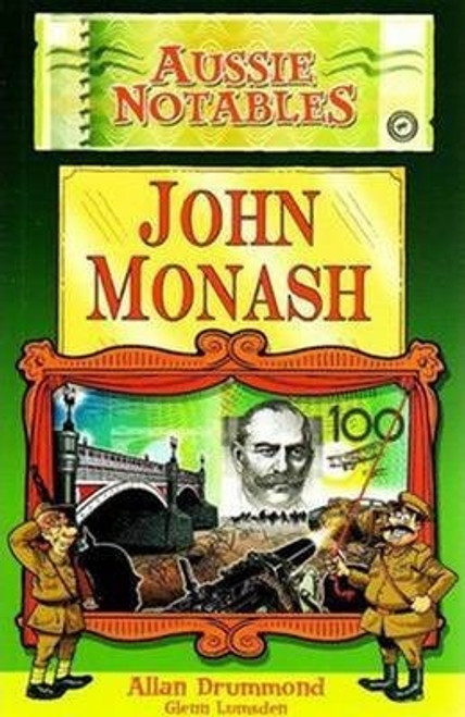 Allan Drummond / Aussie Notables: John Monash