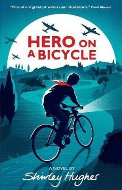 Shirley Hughes / Hero on a Bicycle