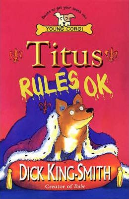 Dick King-Smith / Titus Rules OK