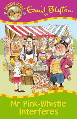 Enid Blyton / Mr Pink-Whistle Interferes
