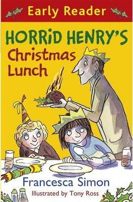Francesca Simon / Horrid Henry's Christmas Lunch