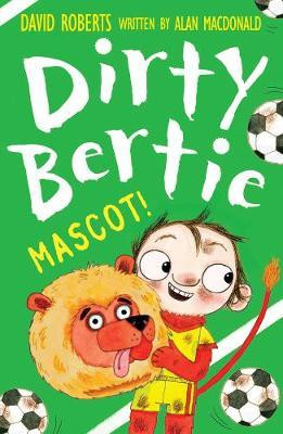 David Roberts / Dirty Bertie: Mascot!