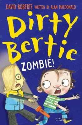 David Roberts / Dirty Bertie: Zombie!
