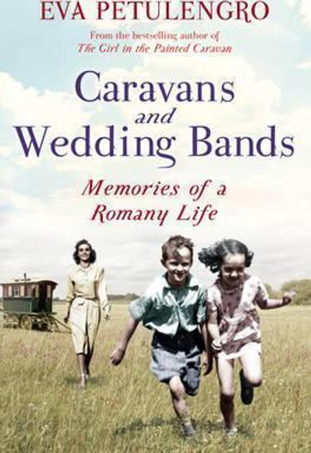 Eva Petulengro / Caravans and Wedding Bands