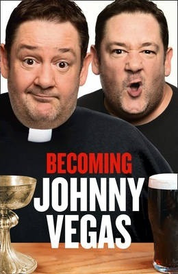Johnny Vegas / Becoming Johnny Vegas (Large Paperback)