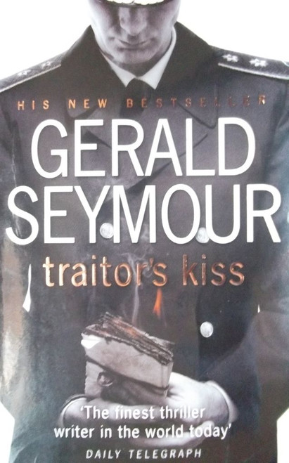 Gerald Seymour / Traitor's Kiss