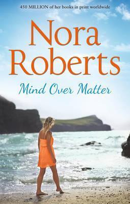 Nora Roberts / Mind Over Matter