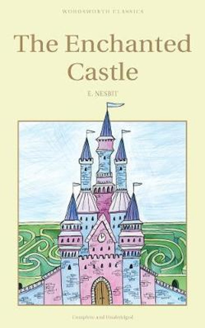 Edith Nesbit / The Enchanted Castle