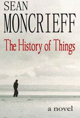 Sean Moncrieff / The History of Things (Large Paperback)
