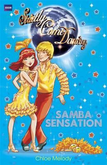 Chloe Melody / Strictly Come Dancing: Samba Sensation