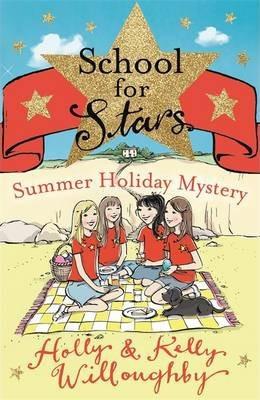 Kelly Willoughby / School for Stars: Summer Holiday Mystery : Book 4
