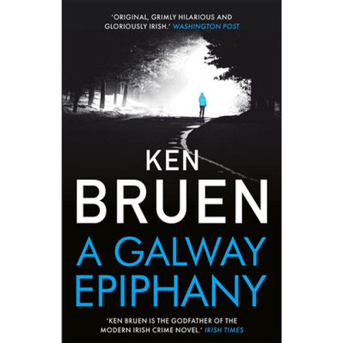 Bruen, Ken - A Galway Epiphany - PB BRAND NEW