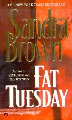 Sandra Brown / Fat Tuesday