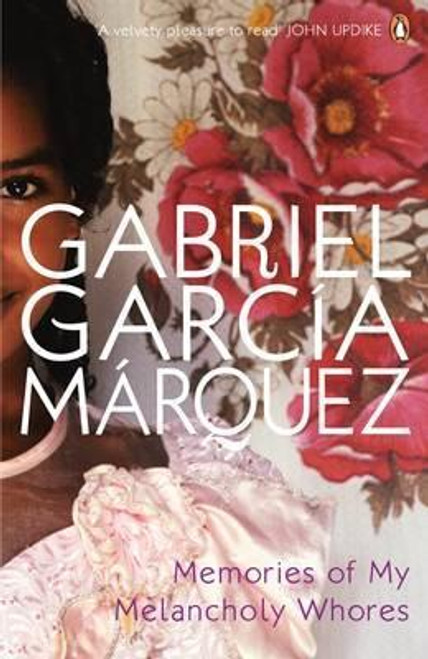 Gabriel Garcia Marquez / Memories of My Melancholy Whores