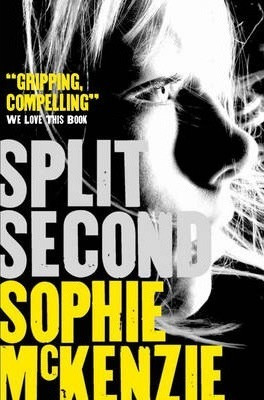 Sophie McKenzie / Split Second