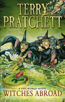 Terry Pratchett / Witches Abroad ( Discworld 12 )