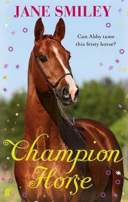 Jane Smiley / Champion Horse