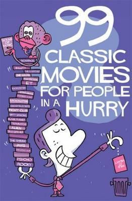 Thomas Wengelewski / 99 Classic Movies For People In A Hurry