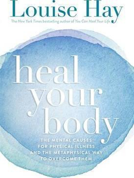 Louise Hay / Heal Your Body
