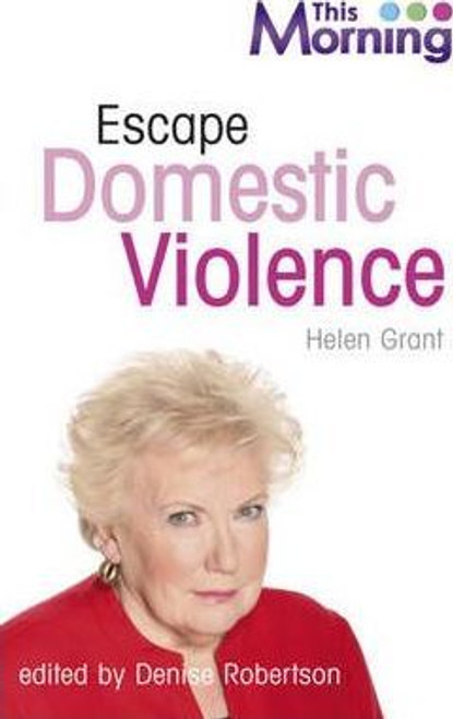 Robertson, Denise / This Morning: Escape Domestic Violence