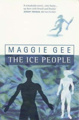 Maggie Gee / The Ice People