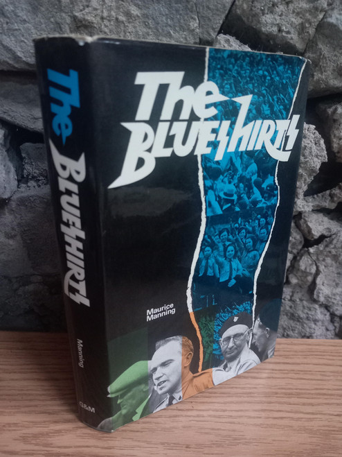 Maurice Manning - The Blueshirts - HB 1st Edition, 1970 - Fascism , Ireland 1930's