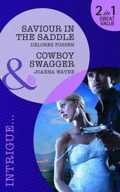 Mills & Boon / Intrigue / 2 in 1 / Saviour in the Saddle / Cowboy Swagger