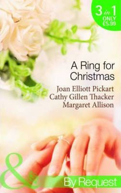 Mills & Boon / By Request / 3 in 1 / A Ring for Christmas