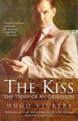 Hugo Vickers / The Kiss : The Story of an Obsession