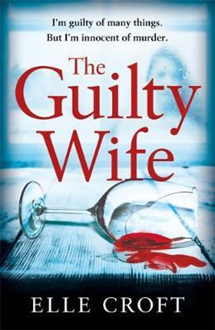 Elle Croft / The Guilty Wife